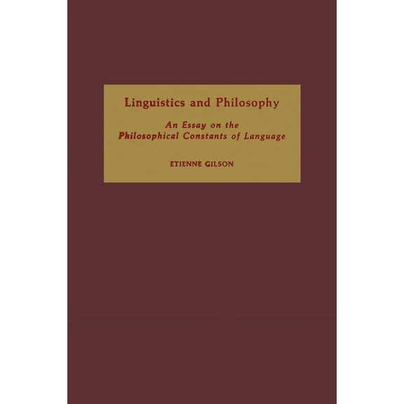 Linguistics and Philosophy: An Essay on the Philosophical Constants of Language, (Paperback)