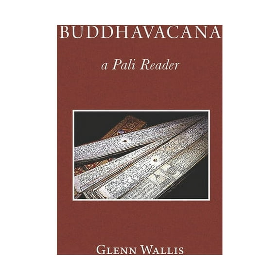 Buddhavacana: A Pali Reader, (Paperback)