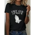 thumbnail image 6 of 1pc 100% Pure Women's T-Shirt - "Only God Can Judge Me" Graphic with Praying Hands Design, Breathable Round Neck Short Sleeve Casual Top for Spring & Summer, Perfect Holiday Gift, 6 of 7
