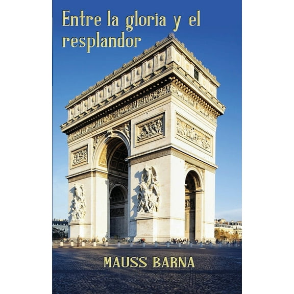 Entre la gloria y el resplandor (Paperback)