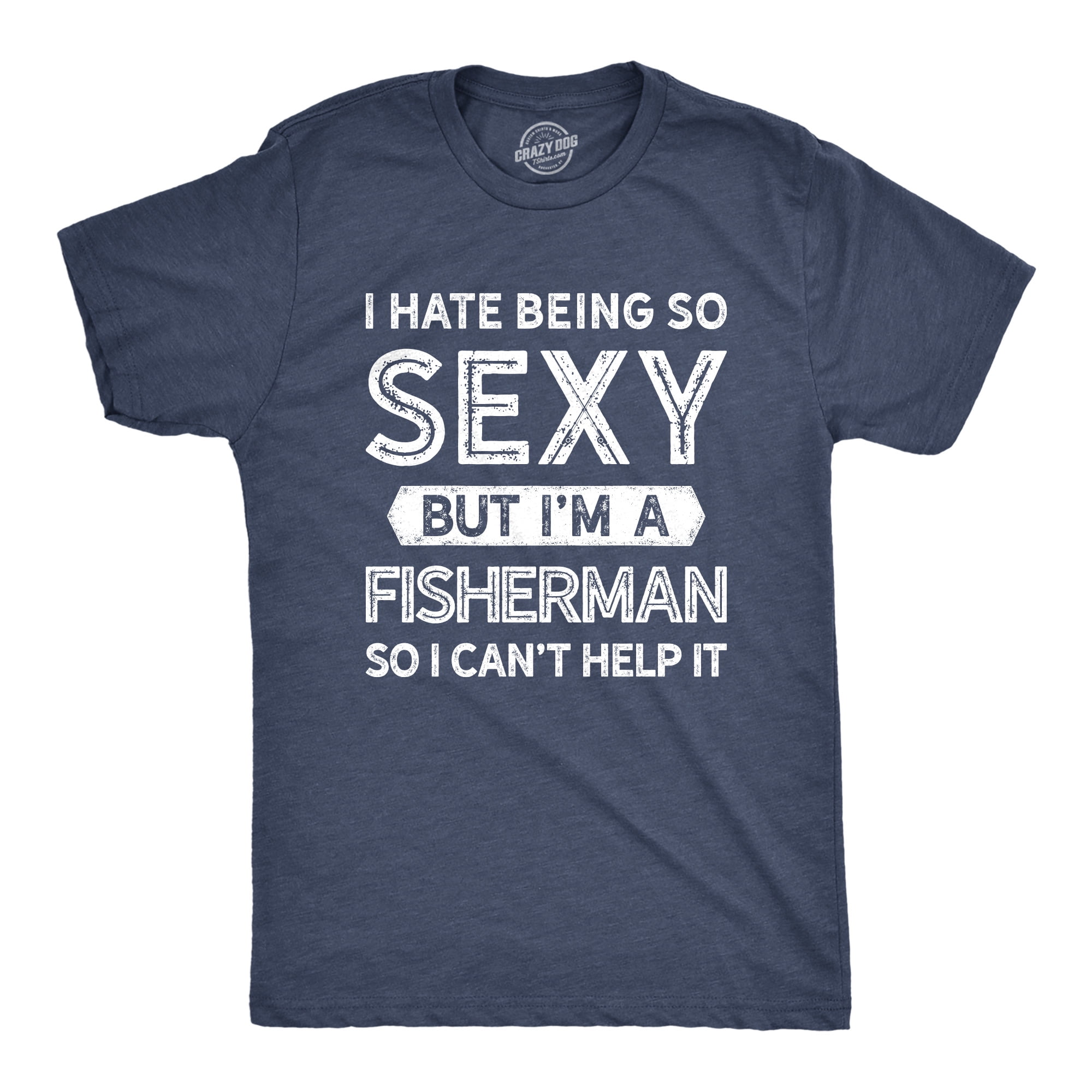 This rod and reel gives me magical sexual powers. Have you tried a Crazy  Dog T-shirt yet? Just Wait until you slip on one of these super soft tees.  ...