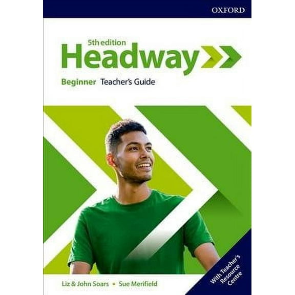 Headway: Beginner: Teacher'S Guide With Teacher'S Resource Center