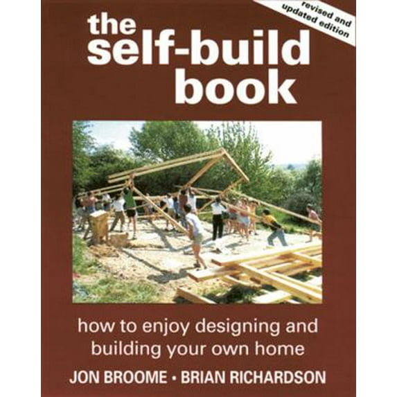 Pre-Owned The Self-Build Book: How to Enjoy Designing and Building Your Own Home (Paperback) 1900322005 9781900322003
