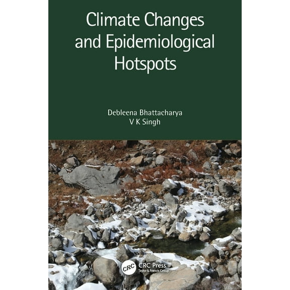 Climate Changes and Epidemiological Hotspots, (Paperback)