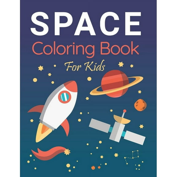 space coloring book kids coloring book: Featuring full-page drawings of planets, astronauts, spaceships, aliens, meteors, rockets, sun, moon, stars and more! Provides hours of fun and creativity (Pape