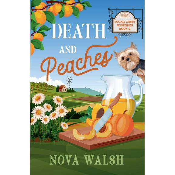 Sugar Creek Mystery Death and Peaches, Book 2, (Paperback)