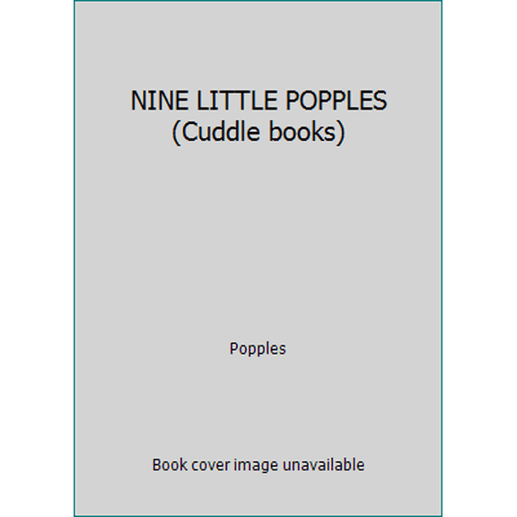 Pre-Owned NINE LITTLE POPPLES (Cuddle books) (Hardcover) 0394882547 9780394882543