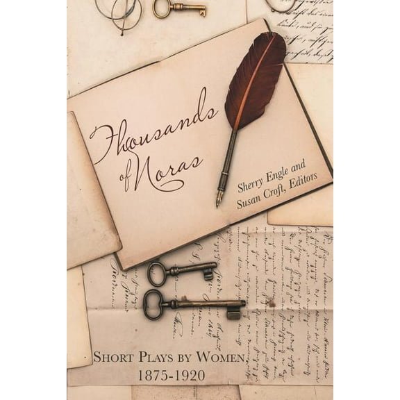 Thousands of Noras: Short Plays by Women, 1875-1920, (Paperback)