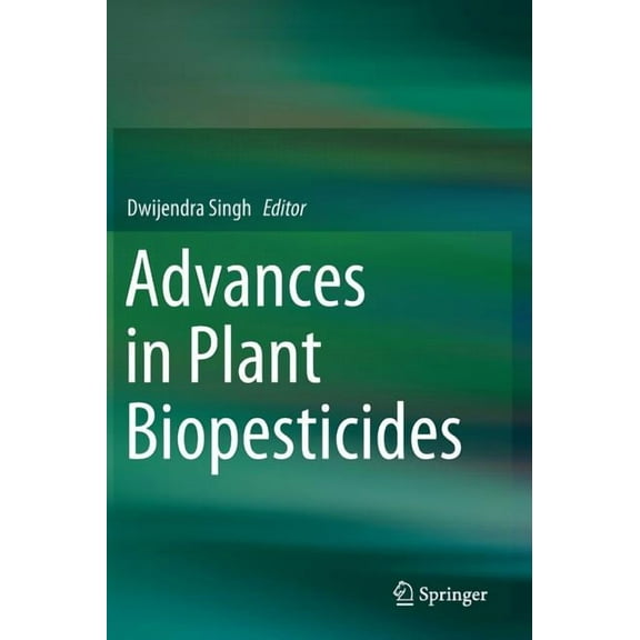 Advances in Plant Biopesticides, (Hardcover)