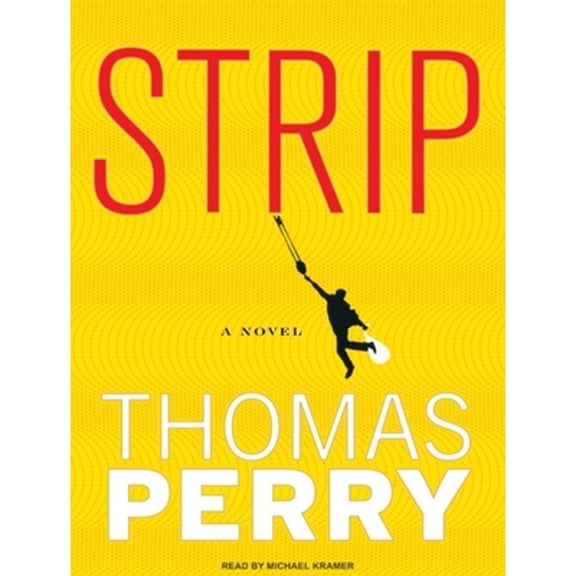 Pre-Owned Strip (Audiobook) by Thomas Perry, Michael Kramer
