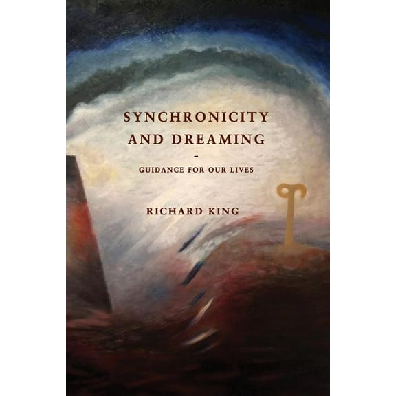 Synchronicity and Dreaming: Guidance For Our Lives, (Paperback)