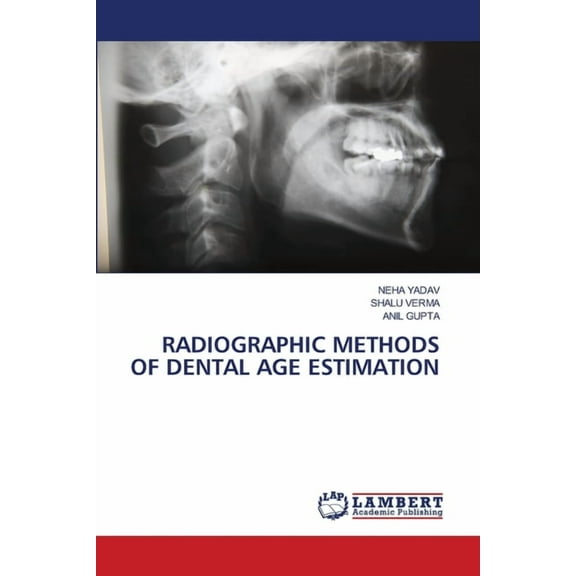 Radiographic Methods of Dental Age Estimation, (Paperback)