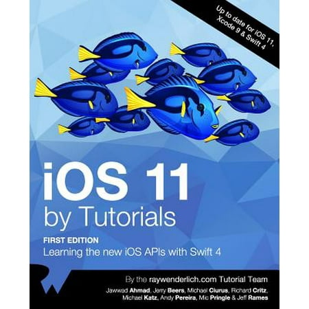 IOS 11 by Tutorials : Learning the New IOS APIs with Swift (Best Ios Swift Tutorials)