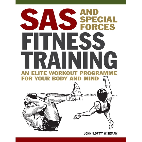 Mini Encyclopedias SAS and Special Forces Fitness Training: An Elite Workout Programme for Your Body and Mind, (Paperback)