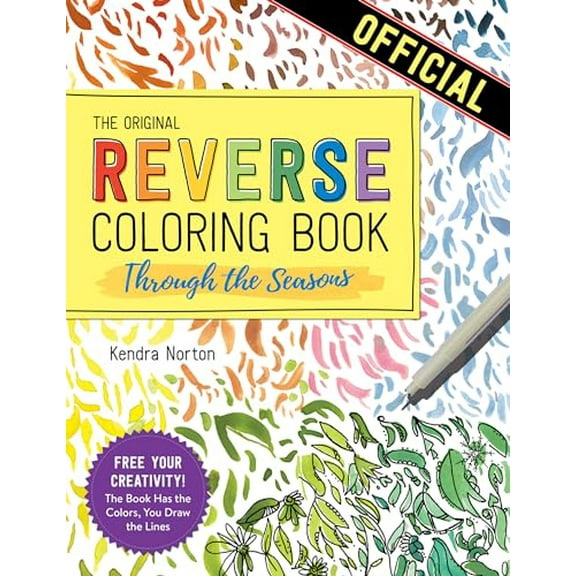 Pre-Owned The Reverse Coloring Book: Through the Seasons: The Book Has the Colors, You Make the Lines, 9781523515288, 1523515287, Paperback,