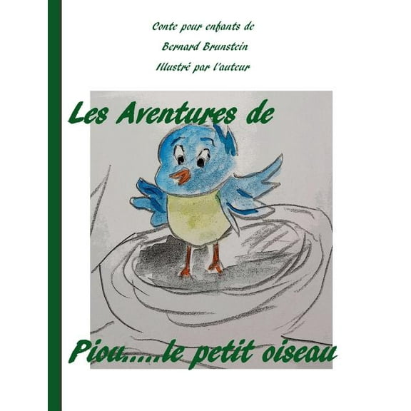 Les aventures de Piou le petit oiseau, (Paperback)