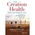 thumbnail image 1 of Pre-Owned The Creation Health Breakthrough: 8 Essentials to Revolutionize Your Health Physically, Mentally, and Spiritually (Hardcover) 0446577626 9780446577625, 1 of 1