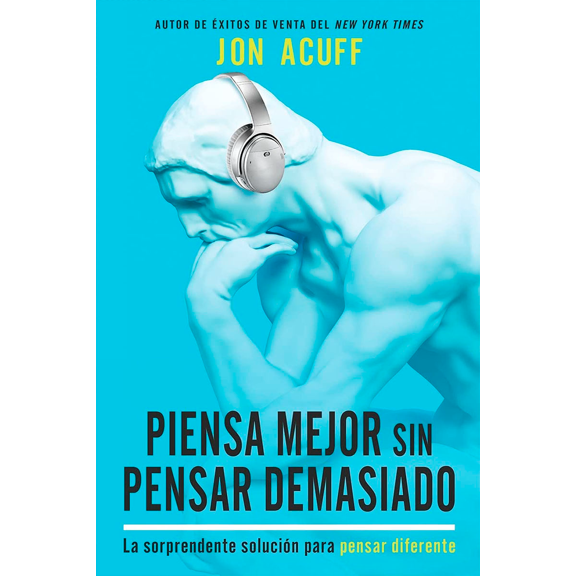 Piensa Mejor Sin Pensar Demasiado WHITAKER HOUSE Papel