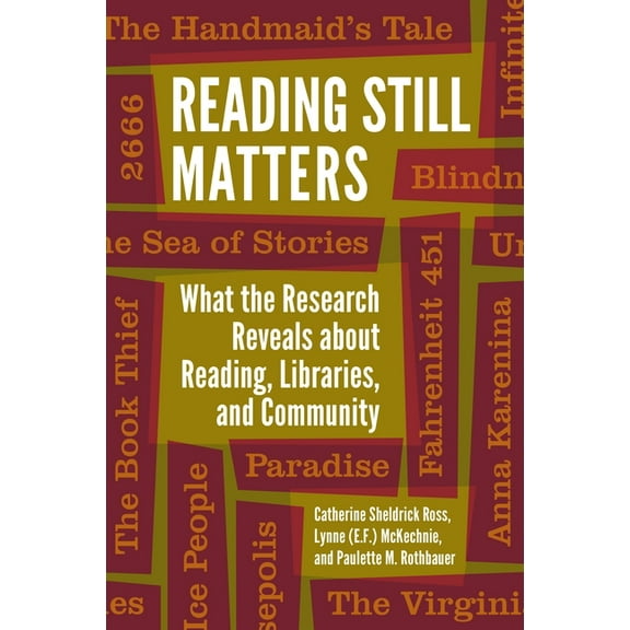 Reading Still Matters: What the Research Reveals about Reading, Libraries, and Community, (Paperback)