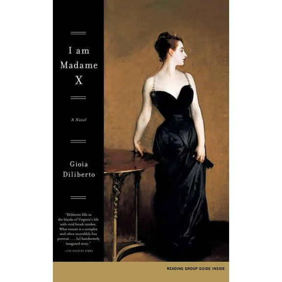 I Am Madame X : A Novel (Paperback)