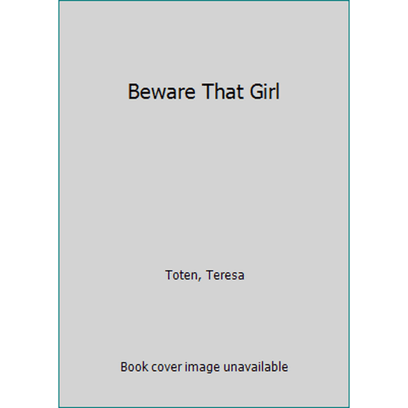 Pre-Owned Beware That Girl (Hardcover) 0553507907 9780553507904