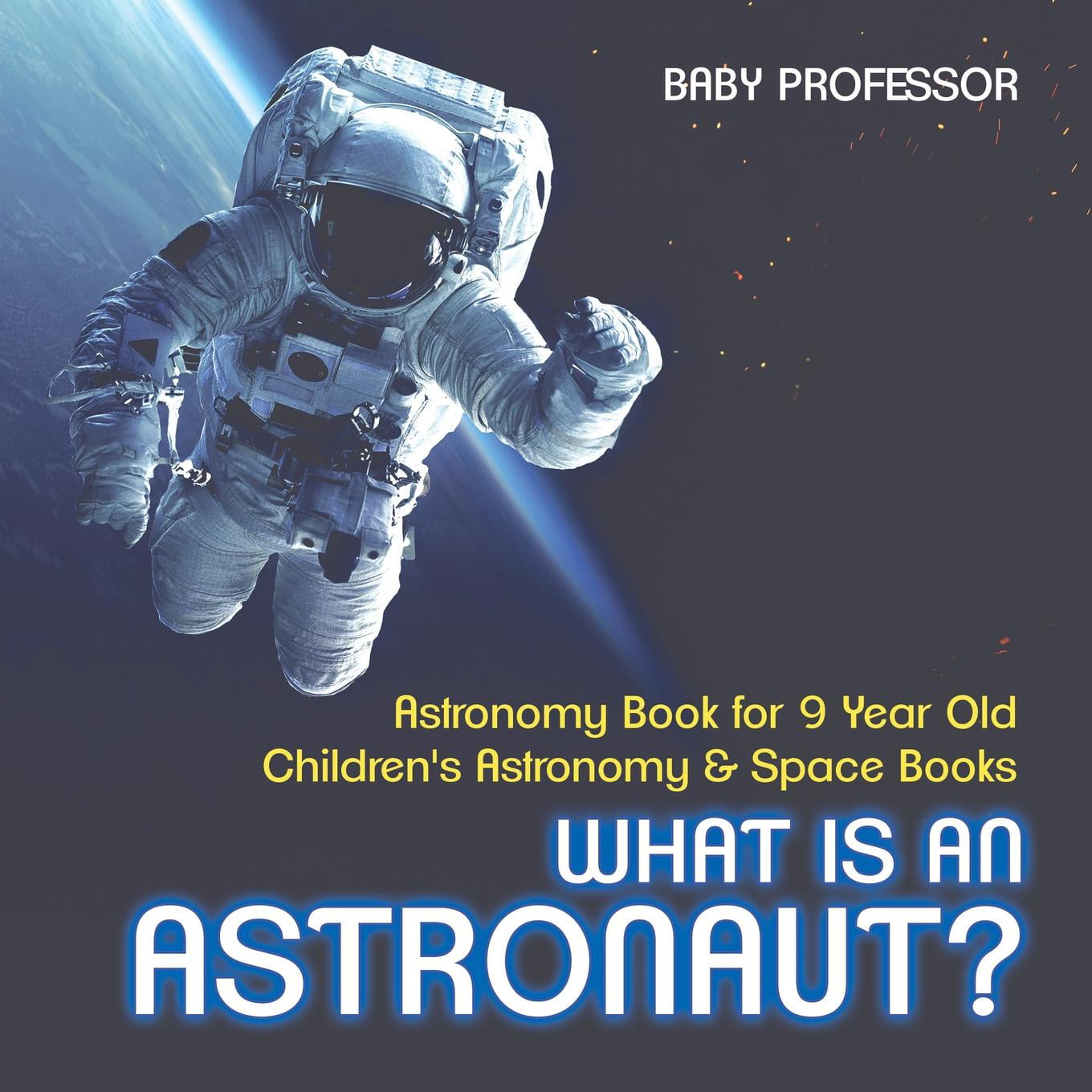 Astronaut book. Астрономия книга. Space Science book. Scientific book which is about astronomiya pdf. Книга скафандр