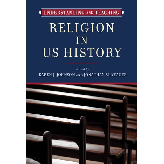 Harvey Goldberg Series for Understanding Understanding and Teaching Religion in US History, (Hardcover)