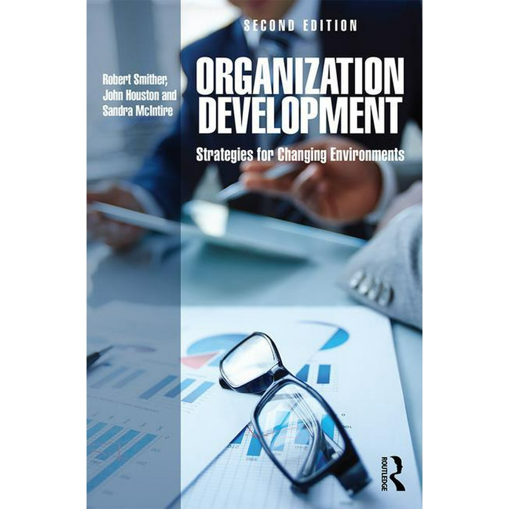 Organization Development Strategies for Changing Environments