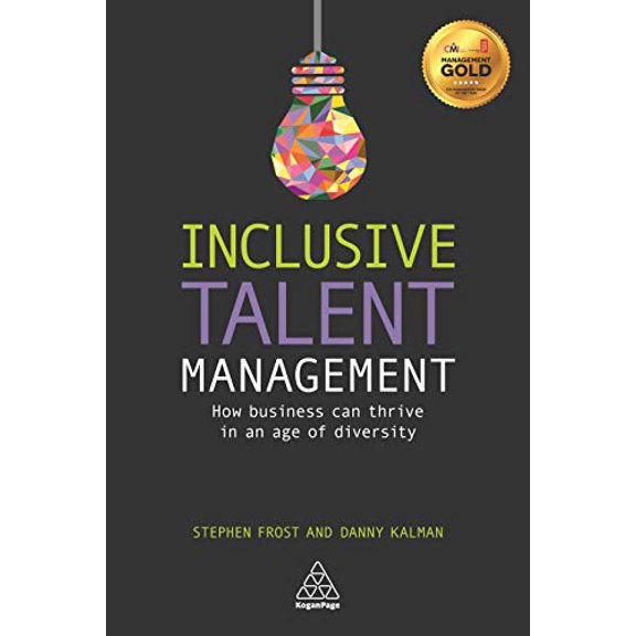 Pre-Owned Inclusive Talent Management: How Business Can Thrive in an Age of Diversity (Paperback) 0749475870 9780749475871