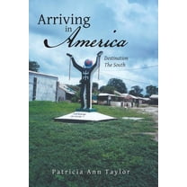 Arriving in America : Destination the South (Hardcover)