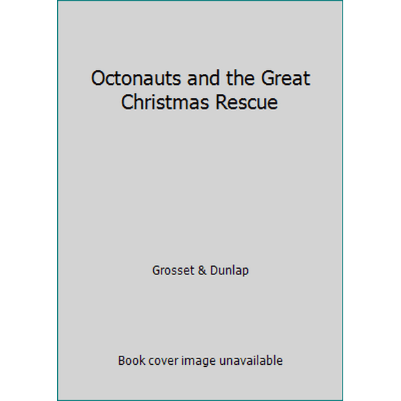 Pre-Owned Octonauts and the Great Christmas Rescue (Paperback) 0448487470 9780448487472