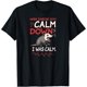 thumbnail image 1 of When Someone Says Calm Down I was Calm Funny Possum Meme Camiseta, 1 of 2