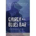 thumbnail image 1 of Pre-Owned Church in a Blues Bar (Paperback) 1312907061 9781312907065, 1 of 1