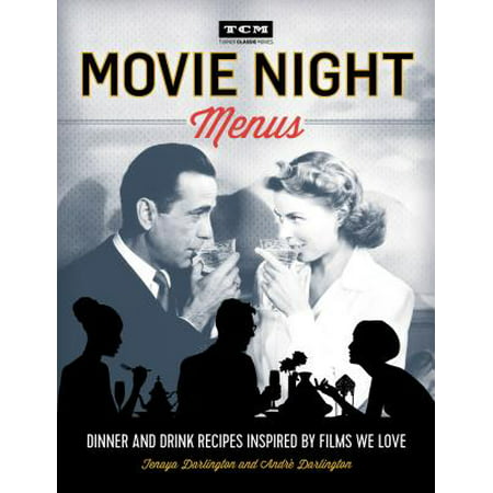 Movie Night Menus : Dinner and Drink Recipes Inspired by the Films We (Best After Dinner Drinks)