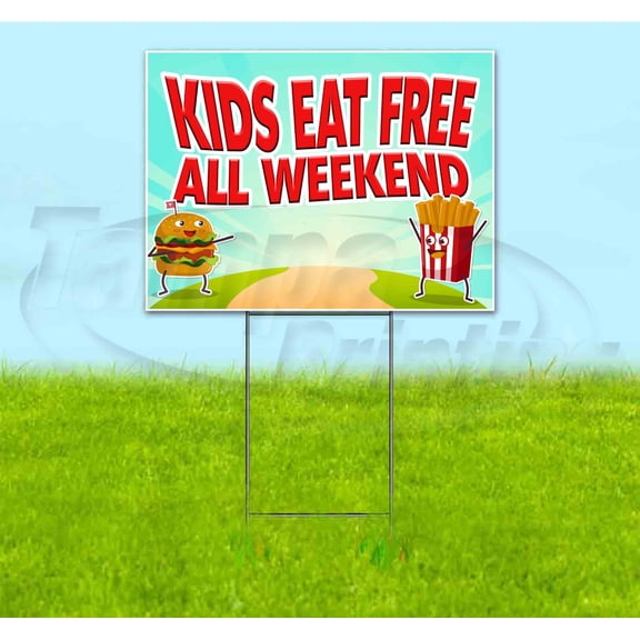 Kids Eat Free All Weekend (18" x 24") Yard Sign, Includes Metal Step Stake
