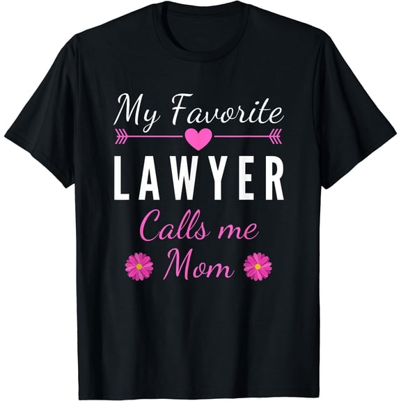 Womens My Favorite Lawyer Calls Me Mom Mother's day T-Shirt Black Small