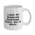 thumbnail image 2 of I Love My American Shorthair. People, Not So Much. 15oz Mug, American Shorthair Cat Present From Friends, Love Cup For Cat Lovers, 2 of 2