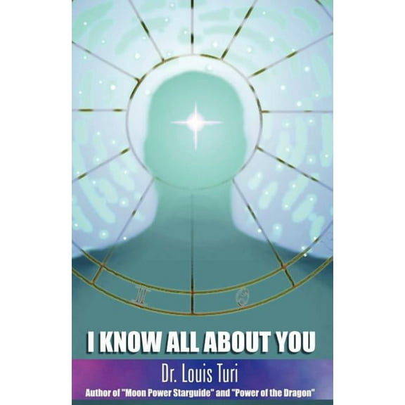 I Know All about You: The True Power of Astropsychology, (Paperback)