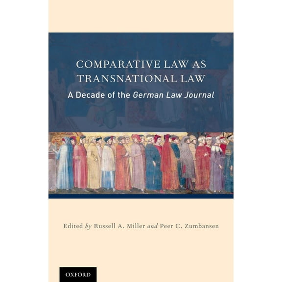 Comparative Law as Transnational Law: A Decade of the German Law Journal, (Hardcover)