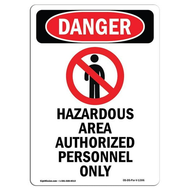 SignMission OS-DS-A-1218-V-1306 12 x 18 in. OSHA Danger Sign - Hazardous Area Authorized