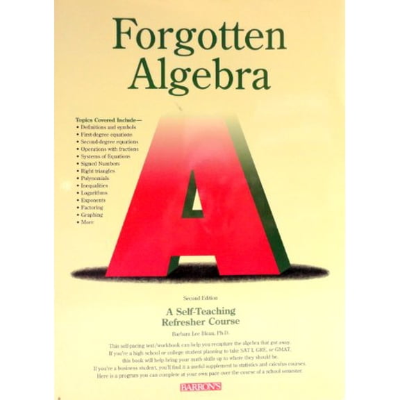 Pre-Owned Forgotten Algebra : A Self-Teaching Refresher Course (Paperback) 0812019423 9780812019421