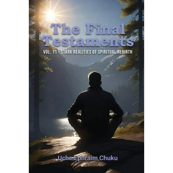 The Final Testaments Vol. 11: Stark Realities of Spiritual Rebirth, (Paperback)