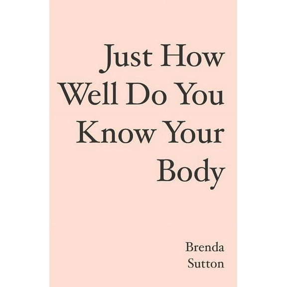 Just How Well Do You Know Your Body