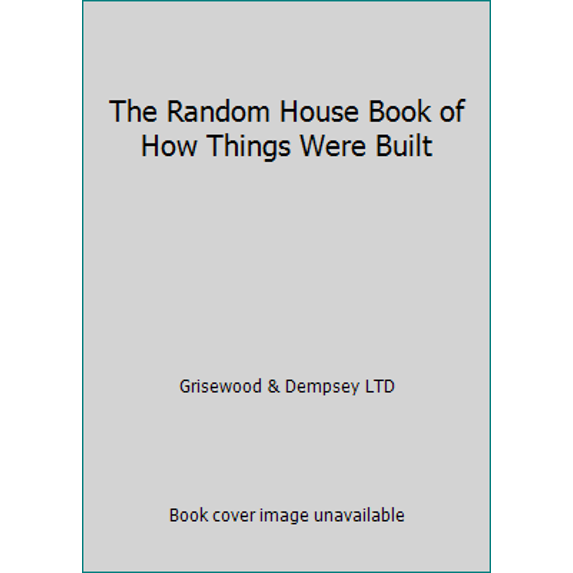 Pre-Owned The Random House Book of How Things Were Built (Hardcover) 0679920447 9780679920441