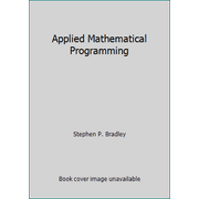Applied Mathematical Programming [Hardcover - Used]