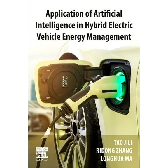 Application of Artificial Intelligence in Hybrid Electric Vehicle Energy Management, (Paperback)
