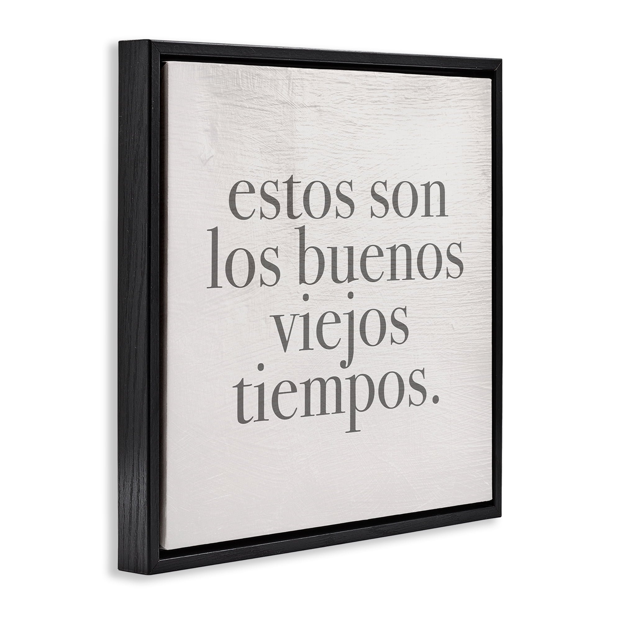 Stupell Industries Los Buenos Viejos Tiempos Inspirational Quotes & Sayings Painting Black Floater Framed Art Print Wall Art, 18 x 18
