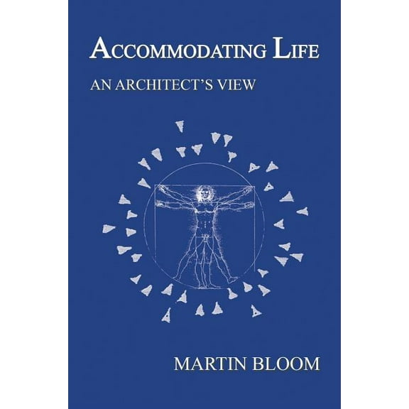 Accommodating Life: An Architect's View, (Paperback)