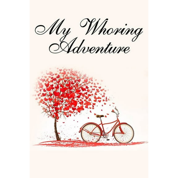 My Whoring Adventure: Funny valentine gift password keeper for couples lovers friends families girlfriends boyfriends and besties - perfect gift for teachers students kids and pals of all ages to help