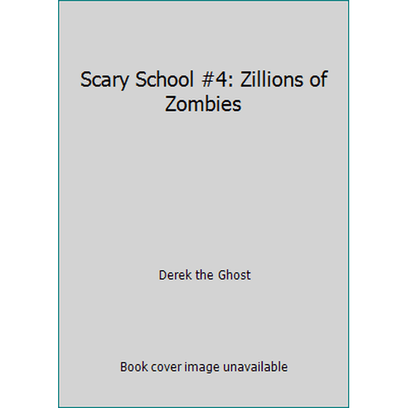 Pre-Owned Scary School #4: Zillions of Zombies (Paperback) 149516893X 9781495168932